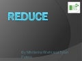 Reduce