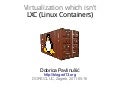 Virtualization which isn&rsquo;t: LXC (Linux Containers)