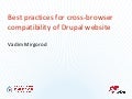 DrupalCon Chicago - Best practices for cross-browser compatibility of Drupal website
