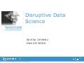 Disruptive Data Science - How Data Science and Big Data are Transforming Business, IT and People  ( EMC World 2012 )