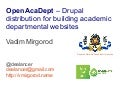 Drupal Camp Kyiv 2011 - OpenAcaDept – Drupal distribution for building academic departmental websites