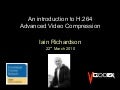 Introduction to H.264 Advanced Video Compression