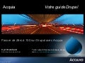Passer de zéro à 100km/h sur Drupal grâce à Acquia