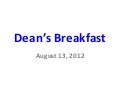 Dean&rsquo;s Breakfast 2012