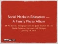 Social Media in Education, A Family Photo Album