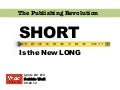 Short Is the New Long