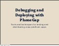 Debugging and deploying with phone gap