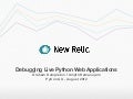 PyCon AU 2012 - Debugging Live Python Web Applications