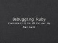Debugging Ruby