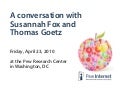 A conversation with Susannah Fox and Thomas Goetz