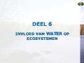 Deel 6 Invloed van water op ecosystemen