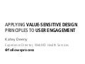 Applying Value Sensitive Design Principles to User Engagement