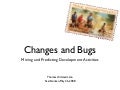 Changes and Bugs: Mining and Predicting Development Activities