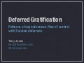Deferred Gratification