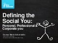 Defining the Social You: Personal You vs. Professional You vs. Corporate You
