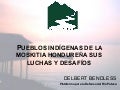 Pueblos indígenas de la Moskitia Hondureña sus luchas y desafíos