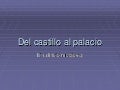 Del castillo al palacio