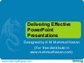 Delivering Effective Power Point Presentations