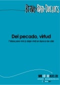 Del pecado, virtud - 7 ideas para vivir (y dejar vivir) en época de crisis