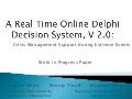 How to Make Better Decisions Managing Disasters: Delphi Decision Maker - Real Time, Online Collaboration