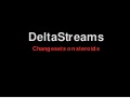 Deltastreams
