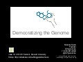 Democratizing the genome