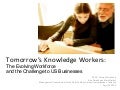 Tomorrow&rsquo;s Knowledge Workers: The Evolving Workforce and the Challenge to US Businesses