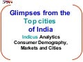 Consumer Demography and Markets in Top cities of IndiaTop Cities Of India