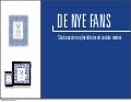 De nye fans   skab passion og loyalitet med sociale medier