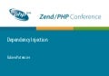 Dependency injection-zendcon-2010