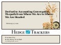 Derivative Accounting Convergence: The path from Where We Are (US GAAP) to Where We Are Headed (IFRS) 