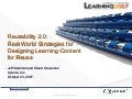 Reusability 2.0: Real World Strategies for Designing Learning Content for Reuse