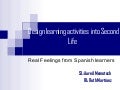 Design learning activities into Second Life: Real Feelings from Spanish learners