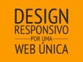 Design Responsivo por uma Web única