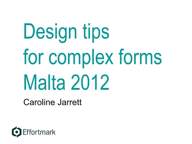 Design tips for complex forms Malta...