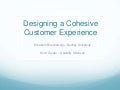  Scott Gunter and Elizabeth Rosenweig -- Designing a Cohesive Customer Experience  