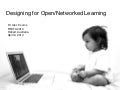 Designing for Open/Networked Learning