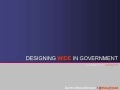 Designing wide in government