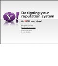 Designing Your Reputation System