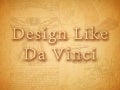 Design Like DaVinci -- SXSW 2013