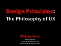 Design principles philopsohy of ux -Whitney Hess