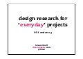 Design Research For Everyday Projects  - UX London