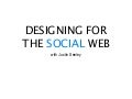 Designing for the Social Web