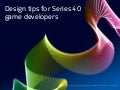 Design tips for Series 40 game developers