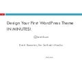Design Your First Word Press Theme In Minutes Word Camp Birmingham Brett Bumeter Softduit Media