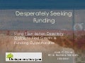 Desperately Seeking Funding - 2012 January 