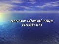 Destan DöNemi TüRk Edebiyati