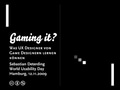 Gaming it: Was User Experience Designer von Game Designern lernen können