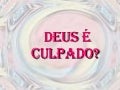 Deus Culpado