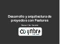 Desarrollo y arquitectura de proyectos con Features